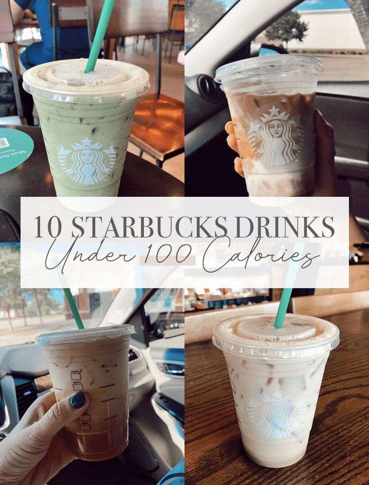 10 Starbucks Drink Suggestions // 100 Calories &  Under ...