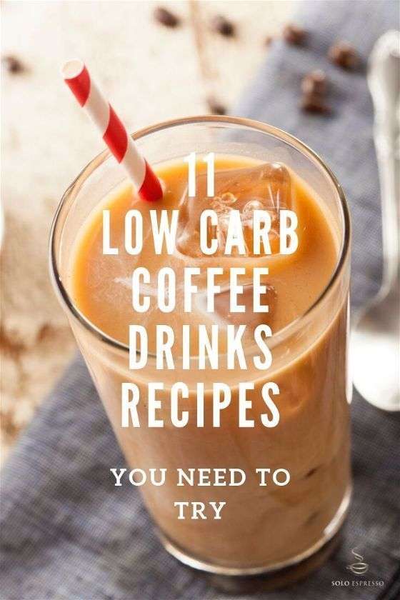 11 Low Carb Coffee Drinks Recipes You Need to Try in 2021 ...