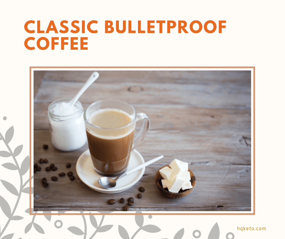 40+ Best Keto Bulletproof Coffee & Tea Good For You