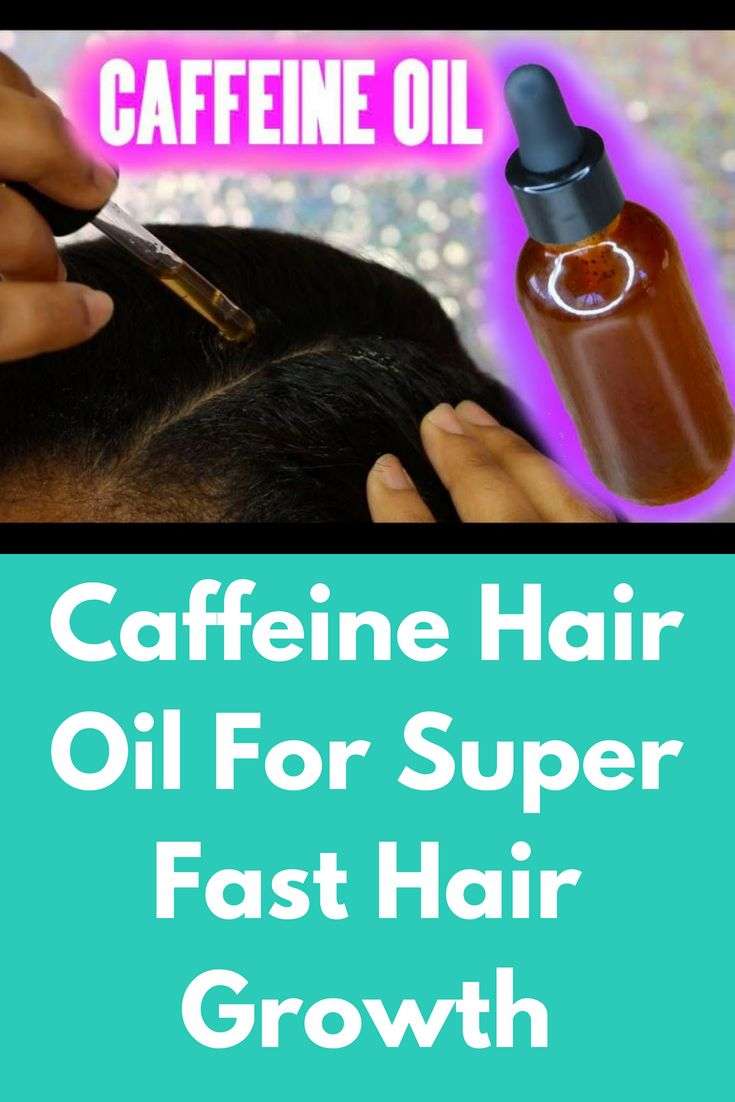 Caffeine Hair Oil For Super Fast Hair Growth To make your ...