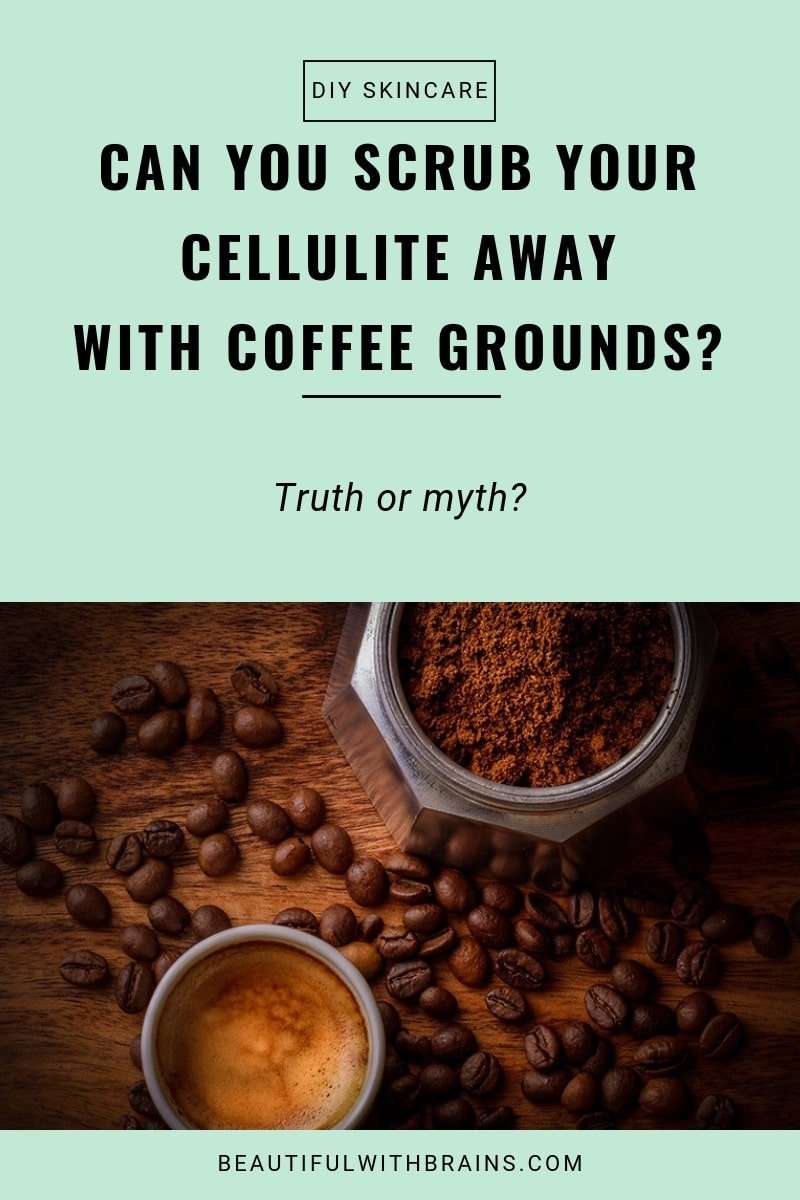 Coffee Scrub For Cellulite: Does It Work?  Beautiful With ...