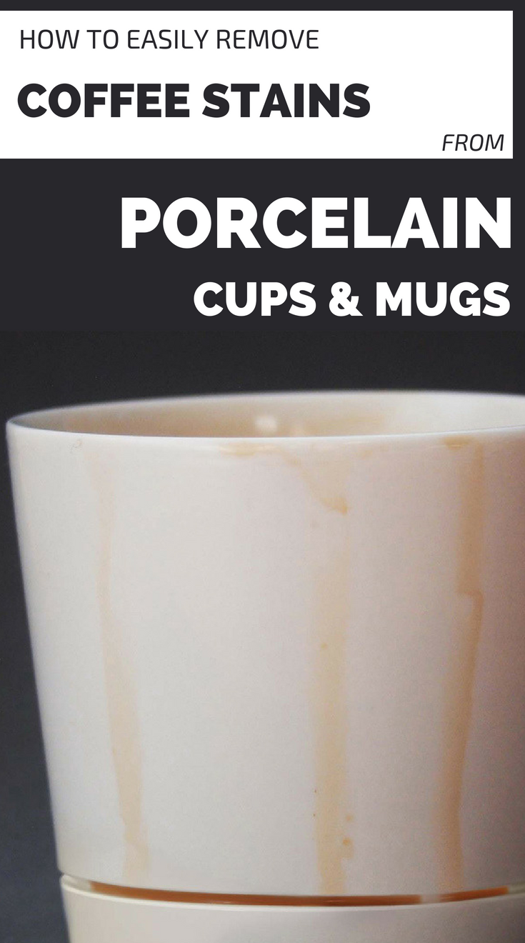 How To Easily Remove Coffee Stains From Porcelain Cups And Mugs ...