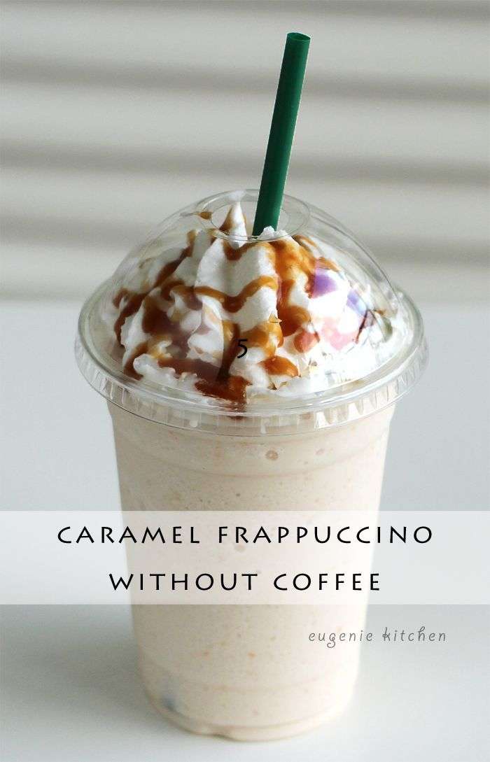 How to Make Caramel Frappuccino without Coffee [Copycat ...
