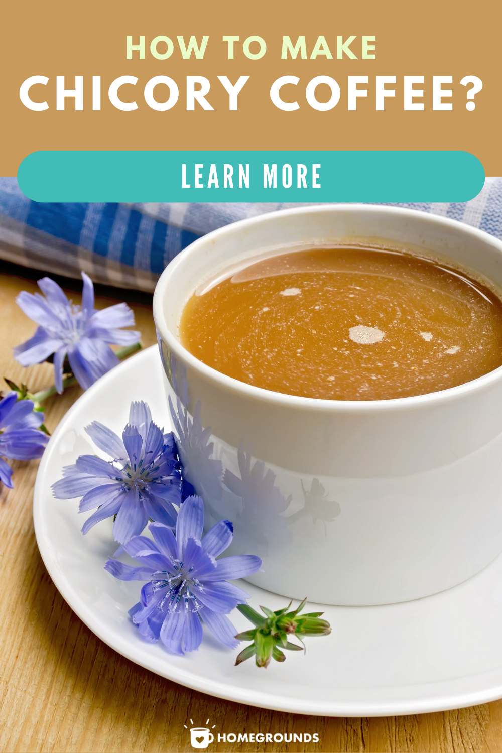 How To Make Chicory Coffee (or tea)