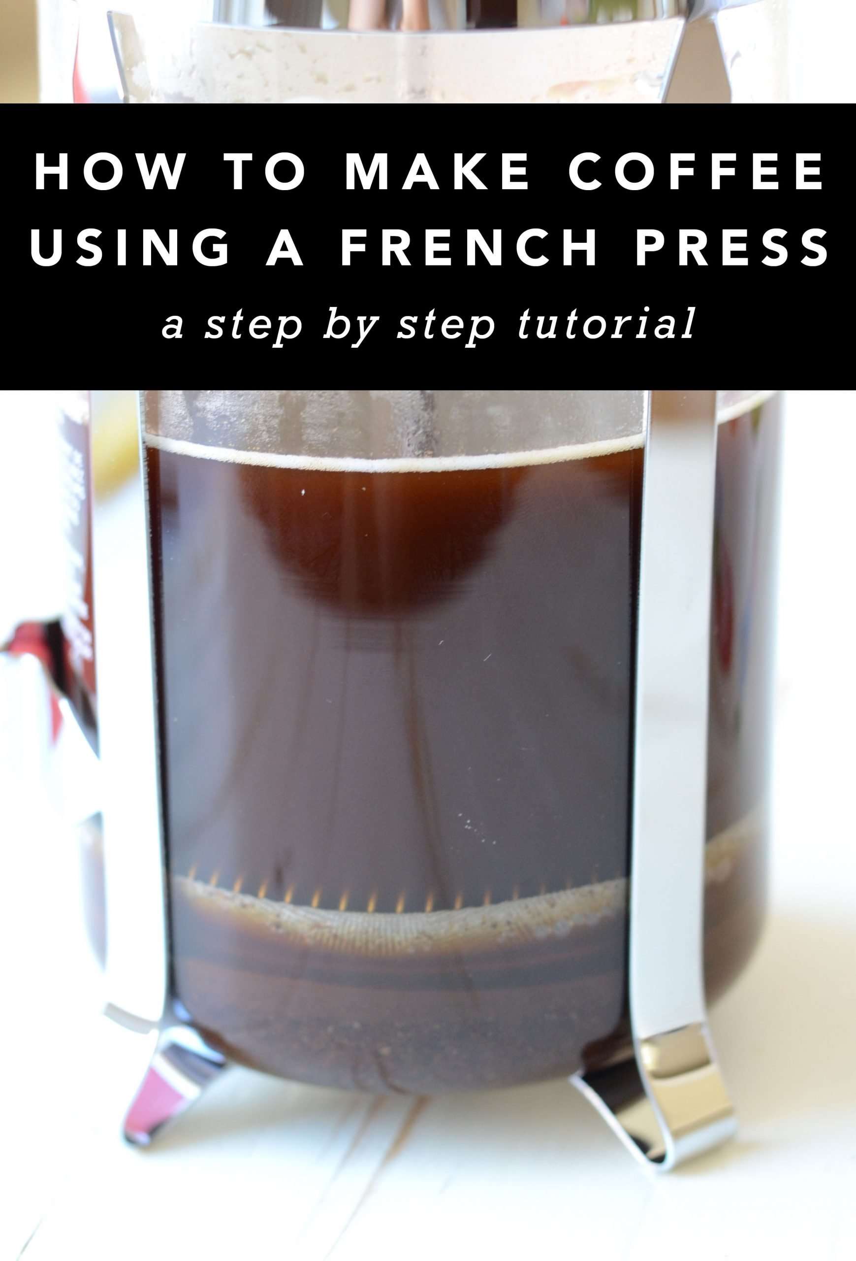 How to Make Coffee Using a French Press (Tutorial)