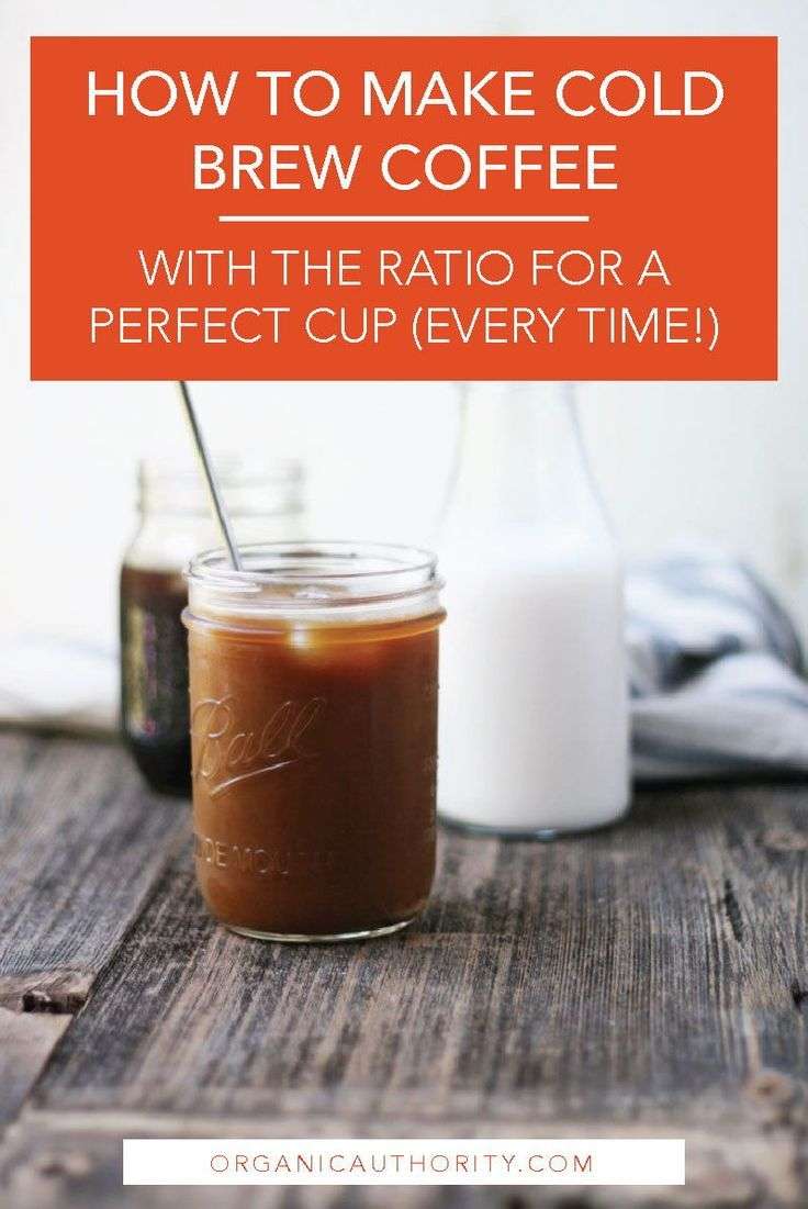 How to Make Cold Brew Coffee With the Ratio for a Perfect ...