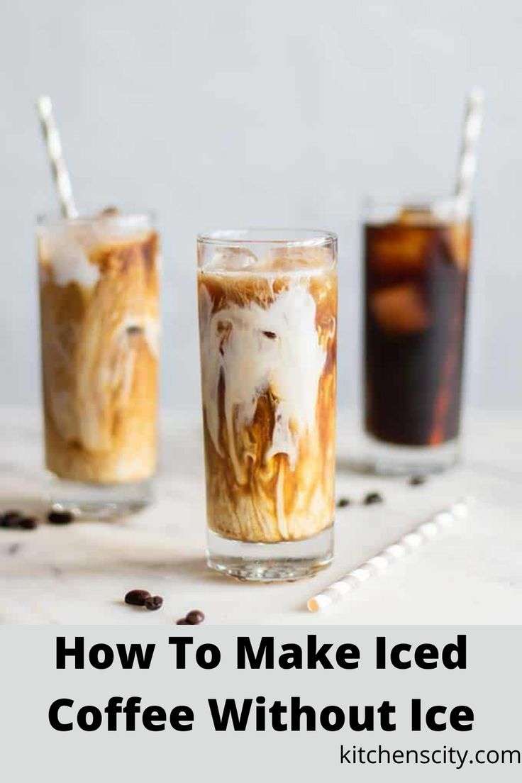 how to make iced coffee without ice