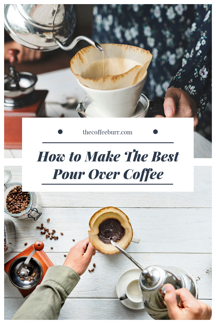 How to Make the Best Pour Over Coffee