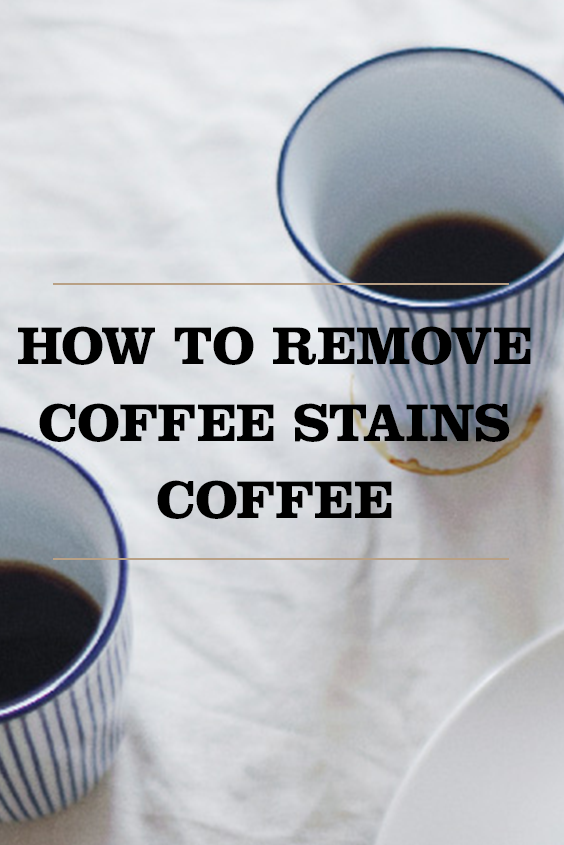 How to remove coffee stains.