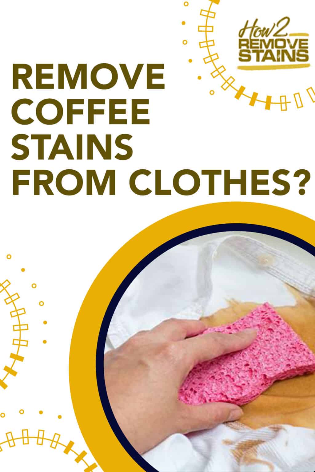 How to remove coffee stains from clothes [ Detailed Answer ]