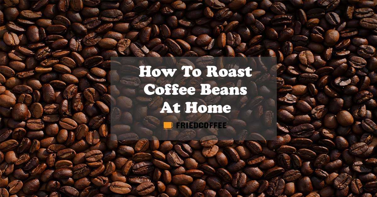 How To Roast Coffee Beans / How To Roast Coffee At Home York Emporium ...