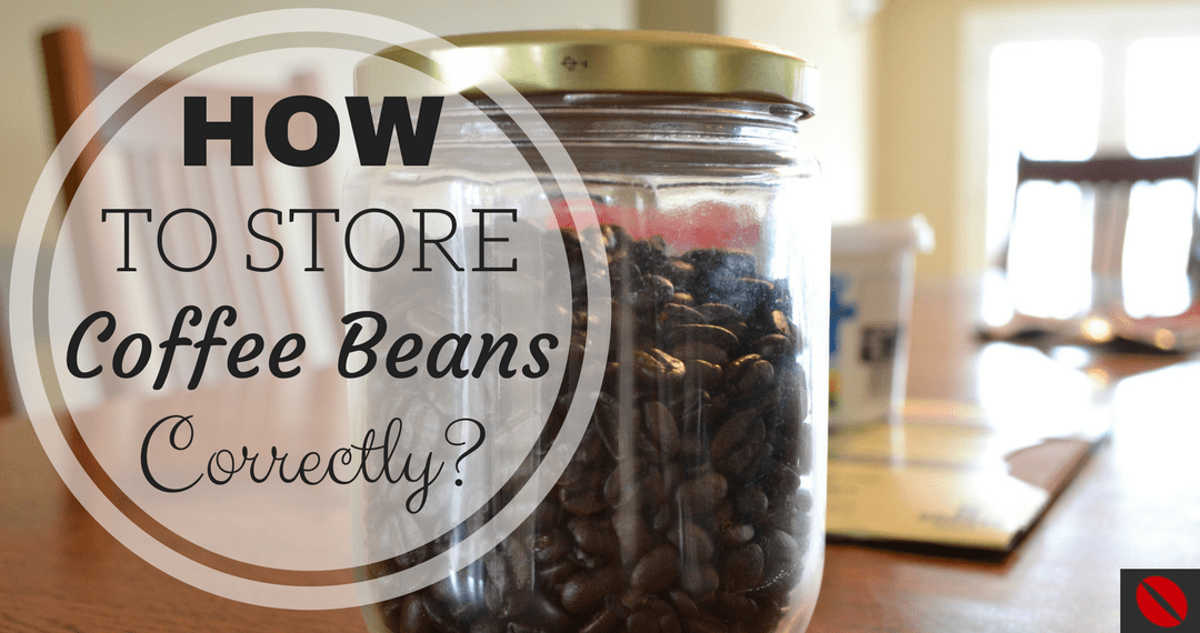 How to Store Coffee Beans? (Roasted, Raw, & Ground ...