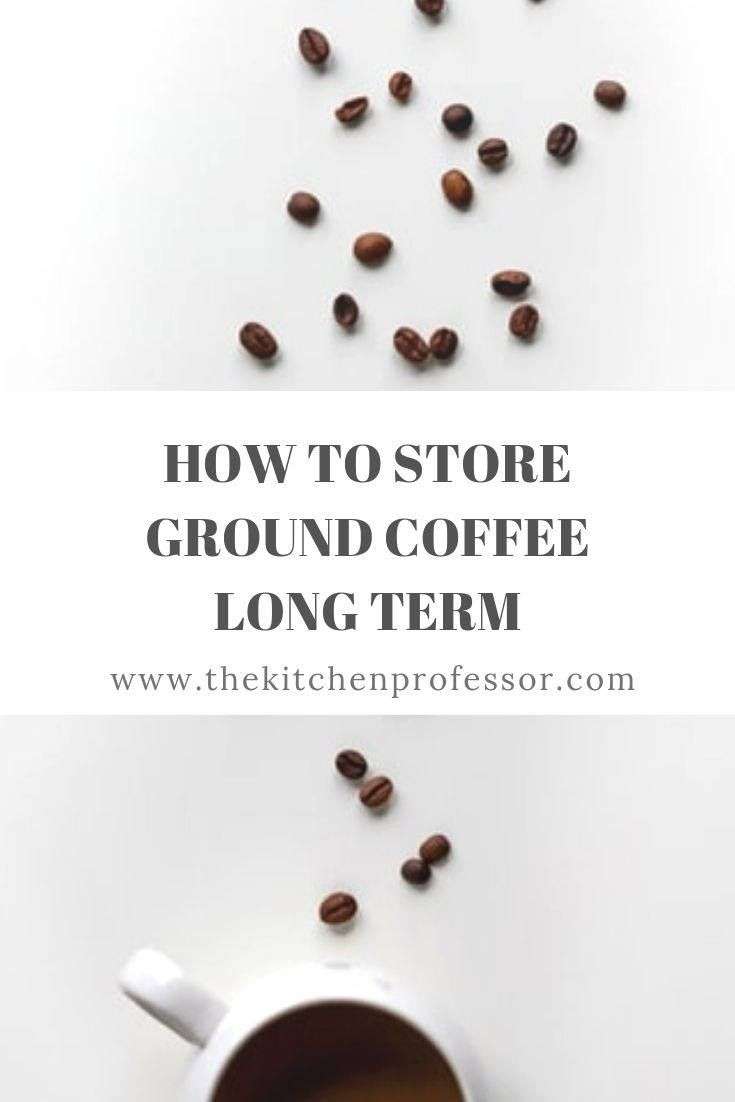 How to Store Ground Coffee Long Term » The Kitchen ...