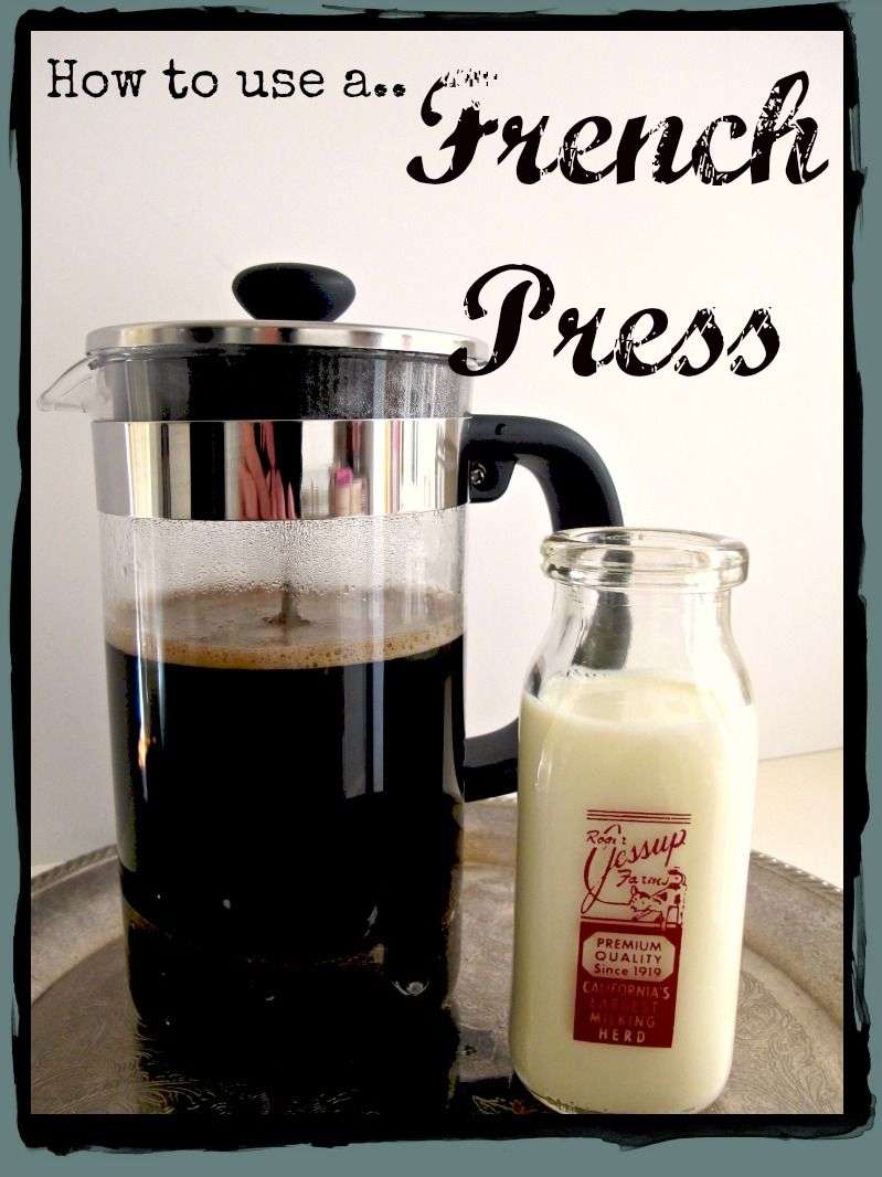 How to use a French Press  My Soulful Home
