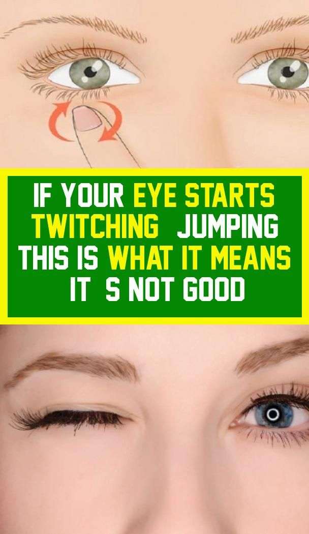 If Your Eye Starts Twitching And Jumping. This Is What It ...