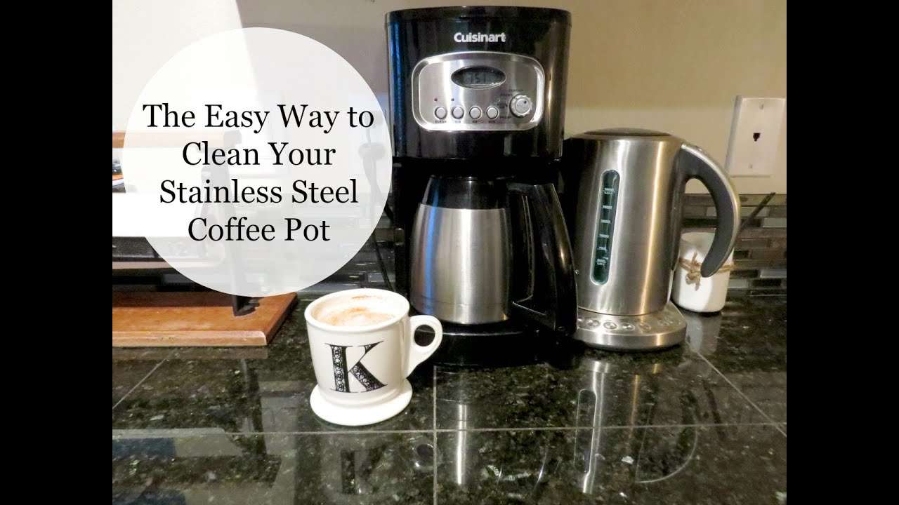 The Easy Way to Clean a Stainless Steel Coffee Pot